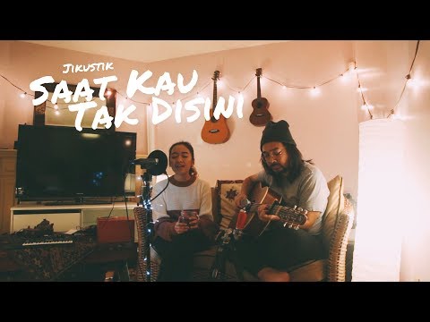 Saat Kau Tak Disini | Jikustik (Cover) by The Macarons Project Video