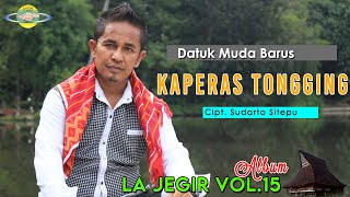 Download lagu KAPERAS TONGGING - DATUK MUDA BARUS | LAGU KARO SEPANJANG MASA || GENDANG SALIH LA JEGIR mp3 Download lagu KAPERAS TONGGING - DATUK MUDA BARUS | LAGU KARO SEPANJANG MASA || GENDANG SALIH LA JEGIR mp3