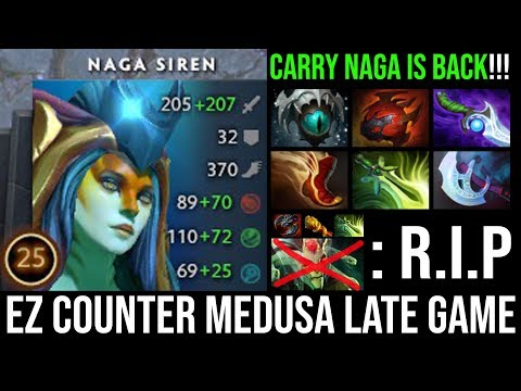 How to Ez Counter Late Game Medusa - Old Meta Carry Naga Monster Full Agi Max Attack Speed DoA 2