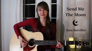 Send Me The Moon | Sara Bareilles (Cover)