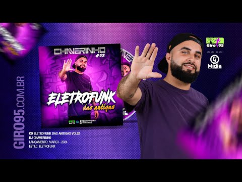 GIRO95 - CD Eletro Funk Das Antigas Vol.2 - Dj Chaverinho