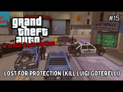 GTA: Forelli Redemption - Mission #15: Lost for Protection (Kill Luigi Goterelli)