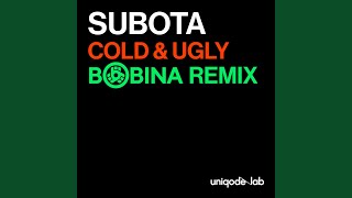 Cold &amp; Ugly (Bobina Remix)