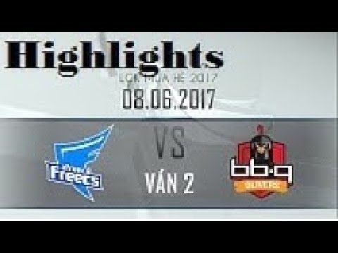 Highlights LCK Mùa Hè 2017 AFS vs BBQ GAME 2 ( 8-6-2017)