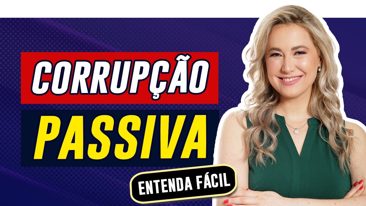 CORRUPÇÃO PASSIVA: ENTENDA O QUE É ESSE CRIME (explicação bem simples) | Cíntia Brunelli