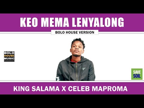 King Salama x Celeb Maproma - Keo Mema Lenyalong [Official Audio]