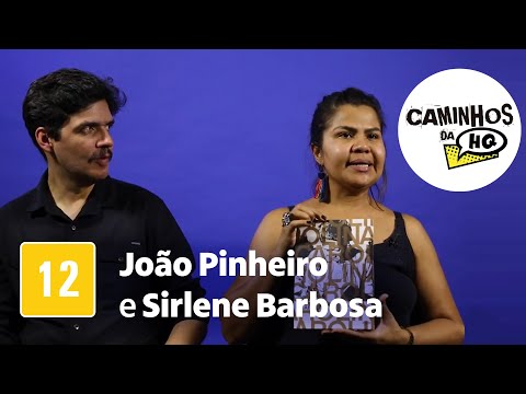 João Pinheiro e Sirlene Barbosa – Caminhos da HQ (2ª Temporada)