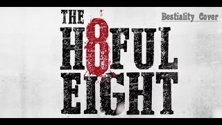 The Hateful Eight: Bestiality¦ Cello/Cover