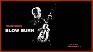 David Bowie - Slow Burn [HD]