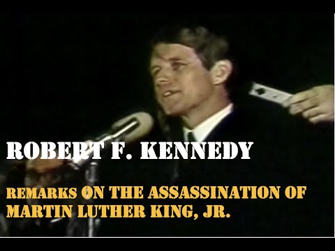Robert F. Kennedy - Greatest Speech Announcing MLK Assassination