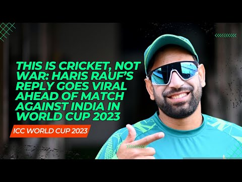 Haris Rauf's Fiery Response to Journalist's Question on India-Pakistan Rivalry in World Cup 2023!