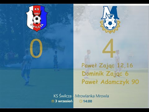 SKRÓT 03.09.2023 KS ŚWILCZA 0-4 MROWLANKA MROWLA