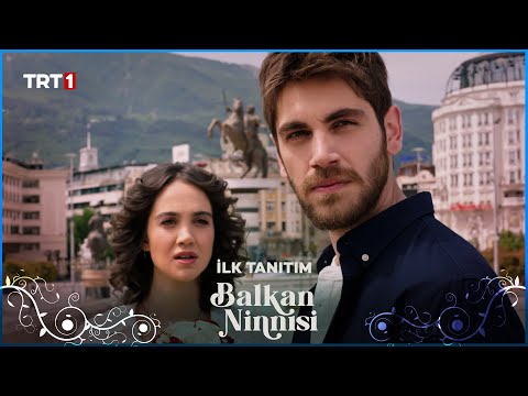 Balkan Ninnisi - İlk Tanıtım