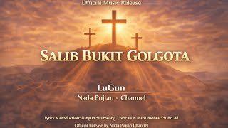 Download lagu Salib Bukit Golgota - Nada Pujian ( Lagu Rohani | Indonesian Worship Song) mp3
