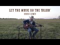 David Lewis - Let The Music Do The Talkin' (Acoustic Session)