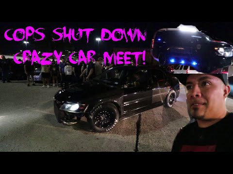 COPS SHUT DOWN CRAZY CAR MEET!!