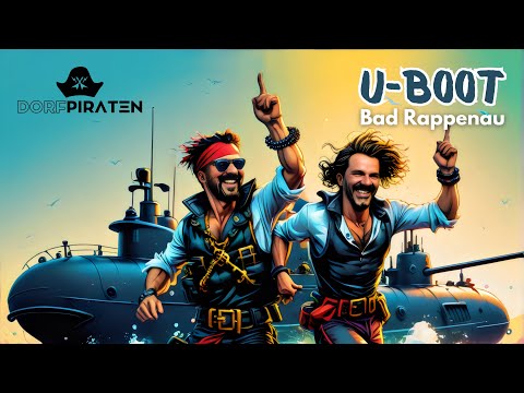 Dorfpiraten - U-Boot Bad Rappenau (Lyrics)