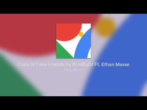 Fake Friends by EJM Music FT ProdByDJ