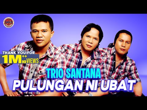 Trio Santana - Pulungan ni Ubat (Official Video Music)