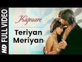 Teriyan Meriyan Full Video Song (HD) Kajraare ...