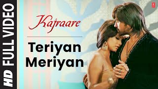 Teriyan Meriyan Full Video Song (HD) Kajraare  Him