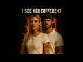 I See Her Different Drew Meadows Official Music Video