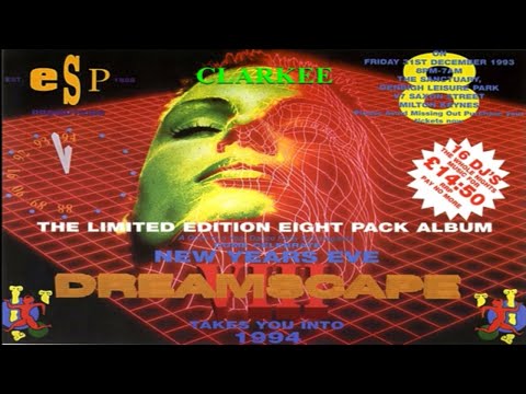 CLARKEE @ DREAMSCAPE 8 - TAKES YOU INTO 1994 NEW YEARS EVE 31/12/93