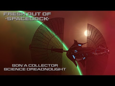 Fresh Out of Spacedock - Son’a Collector Science Dreadnought