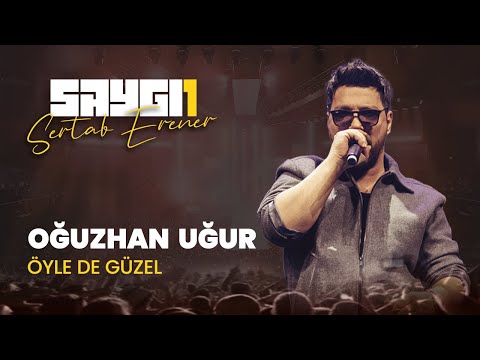 Oğuzhan Uğur - Öyle de Güzel | Saygı1 - Sertab Erener