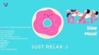 Lost in thoughts with B.A.P ♪ [~slow mood~]