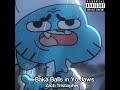 Gumball Sings Can I Put My Balls In Yo Jaws