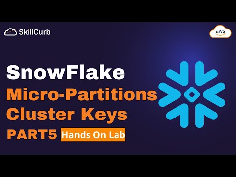 Create Partitions and Cluster Keys in SnowFlake Data Warehouse | SQL Hands on Lab Part5