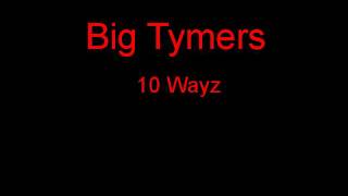 Big Tymers 10 Wayz + Lyrics