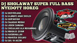 Download lagu DJ SHOLAWAT BUSYROLANA FULL NJEDUG HOREG KUEY !!! mp3
