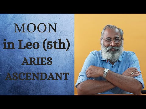 Class - 371 // Moon in the 5th in the Sign of LEO - from the Ascendant Sign of Aries.