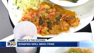Fridays in the Kitchen: Bonefish Grill menu items
