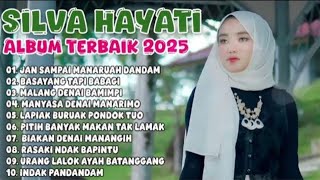 Download lagu SILVA HAYATI - JAN SAMPAIMANARUAH DANDAM || ALBUM TERBAIK 2026 🎉🎉 mp3