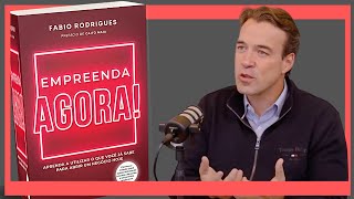 T4#06 Empreenda agora | Fábio Rodrigues [Empreendedorismo, Resumo em vídeo]