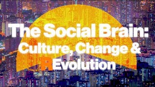 The Social Brain: culture, change and evolution | Bret Weinstein (Full Video)