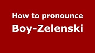 How to pronounce Boy-Żeleński