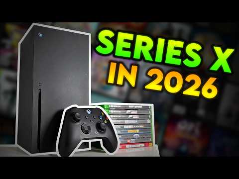 Is The Xbox Series X STILL Worth It in 2026?