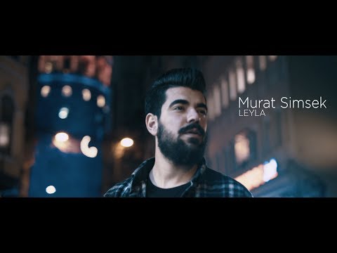 Murat ŞİMŞEK - Leyla (Official Music Video)