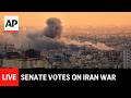 LIVE Senate Votes On Iran War