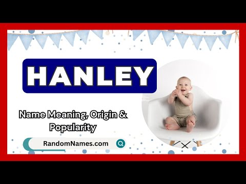 Hanley - Baby Boy Name Meaning, Origin & Popularity - RandomNames.com