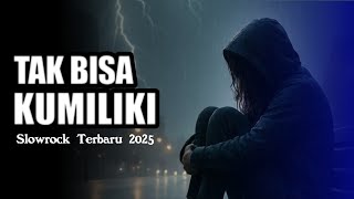 Download lagu Tak Bisa Kumiliki – Lagu Galau Paling Menyentuh | Pop Melayu Slow Rock Terbaru 2025 mp3 Download lagu Tak Bisa Kumiliki – Lagu Galau Paling Menyentuh | Pop Melayu Slow Rock Terbaru 2025 mp3