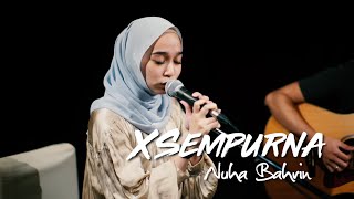 Download lagu Nuha Bahrin - XSempurna [Studio akustik] mp3