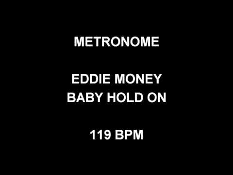 METRONOME 119 BPM Eddie Money BABY HOLD ON