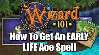 How To Get An EARLY LEVEL Life AOE in Wizard101 (Console + PC)