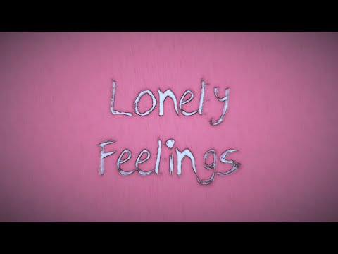 LONELY FEELINGS - Official trailer