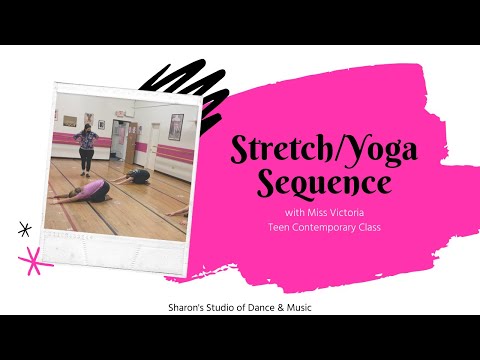 Stretch/Yoga Sequence w/ Miss Victoria's Teen Contemporary Class | Sharon's Studio of Dance & Music